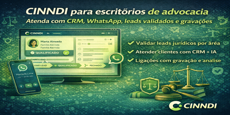 CRM para advocacia com WhatsApp: CINNDI para atendimento e vendas jurídicas